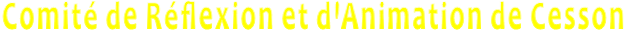 Comité de Réflexion et d'Animation de Cesson